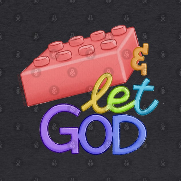 Le-Go and Let God by Sketchbook ni Abi